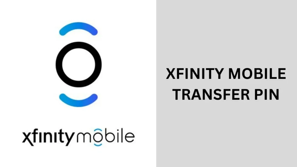 Xfinity Mobile transfer PIN