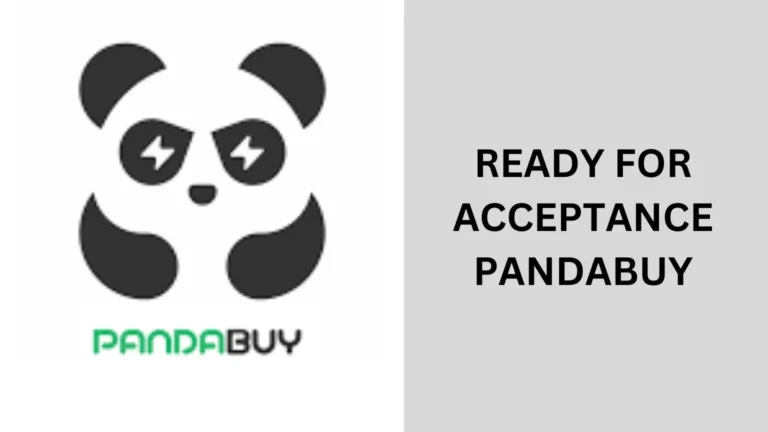 ready for acceptance pandabuy