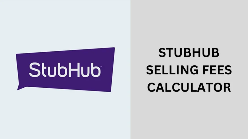 stubhub selling fees calculator