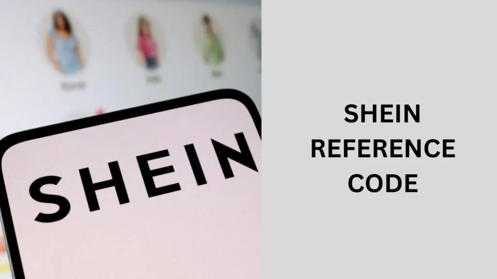 Shein Reference Code